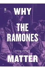 Why the Ramones Matter