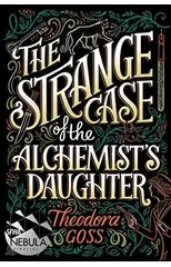 The Strange Case of the Alchemist's Daughter
