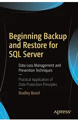 Beginning Backup and Restore for SQL Server