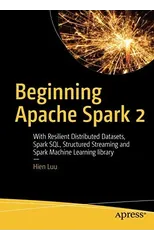 Beginning Apache Spark 2