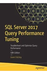 SQL Server 2017 Query Performance Tuning