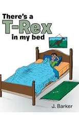 There's a T-Rex in My Bed