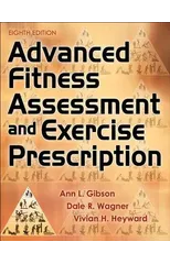 Advanced Fitness Assessment and Exercise Prescription