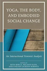 Yoga, the Body, and Embodied Social Change