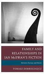 Family and Relationships in Ian McEwan's Fiction