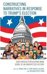 Constructing Narratives in Response to Trump's Election