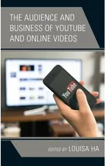 The Audience and Business of YouTube and Online Videos