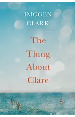 The Thing About Clare