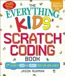 The Everything Kids' Scratch Coding Book
