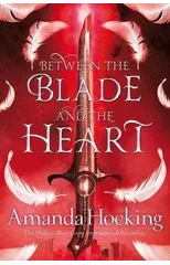Between the Blade and the Heart