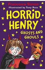 Horrid Henry Ghosts and Ghouls