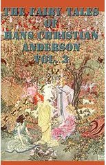 The Fairy Tales of Hans Christian Anderson Vol. 3