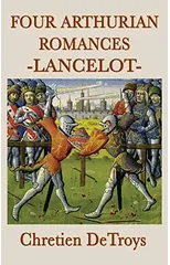 Four Arthurian Romances -Lancelot-