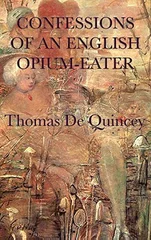 Confessions of an English Opium-Eater