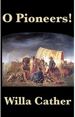 O Pioneers!