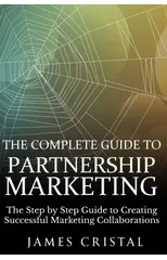 The Complete Guide to Partnership Marketing