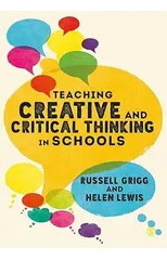 Teaching Creative and Critical Thinking in Schools