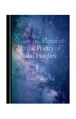 Shamanic Elements in the Poetry of Ted Hughes