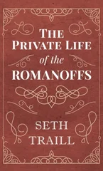 The Private Life of the Romanoffs