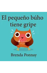 El pequeno buho tiene gripe