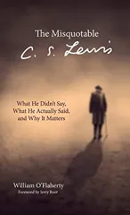 The Misquotable C.S. Lewis