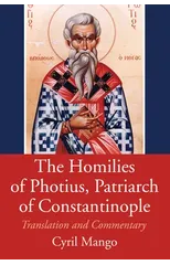 The Homilies of Photius, Patriarch of Constantinople