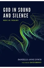 God in Sound and Silence
