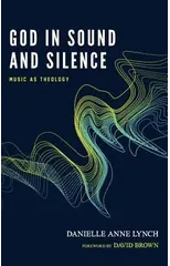 God in Sound and Silence