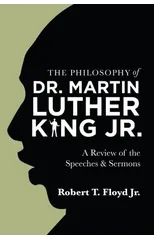 The Philosophy of Dr. Martin Luther King Jr.
