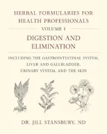 Herbal Formularies for Health Professionals, Volume 1