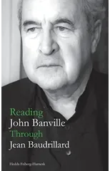 Reading John Banville Through Jean Baudrillard