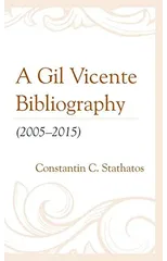 A Gil Vicente Bibliography (2005–2015)