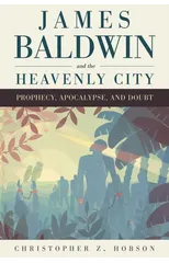 James Baldwin and the Heavenly City