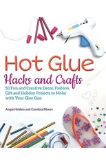 Hot Glue Hacks And Crafts