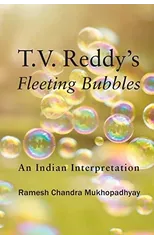 T.V. Reddy's Fleeting Bubbles