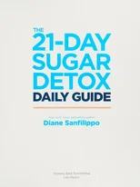 The 21-day Sugar Detox Daily Guide