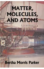 Matter, Molecules, and Atoms (Yesterday's Classics)