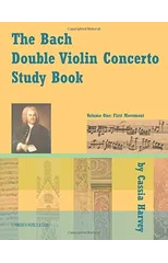 The Bach Double Violin Concerto Study Book