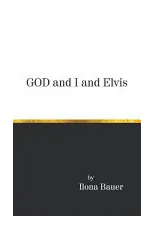 God and I and Elvis
