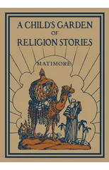 A Child's Garden of Religion Stories