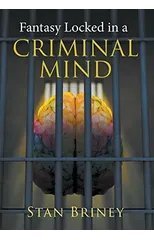 Fantasy Locked in a Criminal Mind
