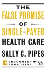 The False Promise of Single-Payer Health Care