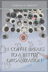 31 Coffee Breaks to a Better Organization