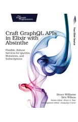 Craft GraphQL APIs in Elixir with Absinthe