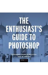 The Enthusiast's Guide to Photoshop