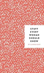Stuff Every Woman Should Know