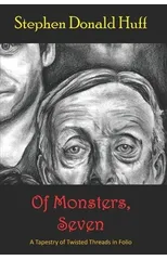 Of Monsters, Seven