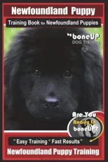 Newfoundland Puppy Training Book for Newfoundland Puppies By BoneUP DOG Training