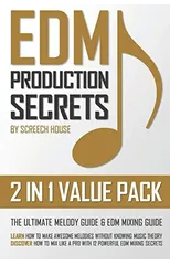 Edm Production Secrets (2 in 1 Value Pack)