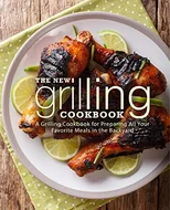 The New Grilling Cookbook